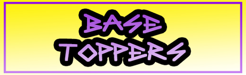 Base Toppers