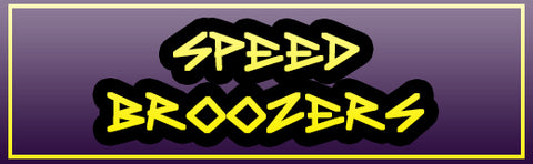 Speed Broozers