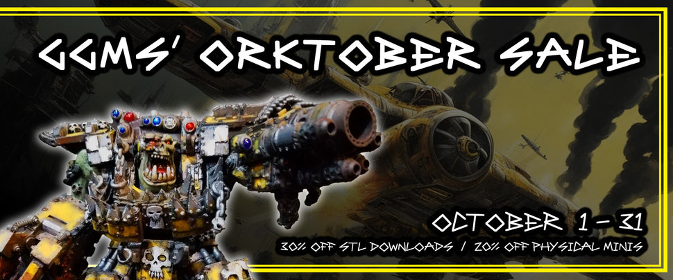 GGMS Orktober Sale Oct 1 through 31. 30% off STL Downloads and 20% off physical miniatures.